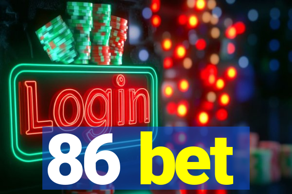 86 bet